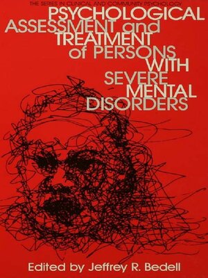 cover image of Psychological Assessment and Treatment of Persons With Severe Mental disorders